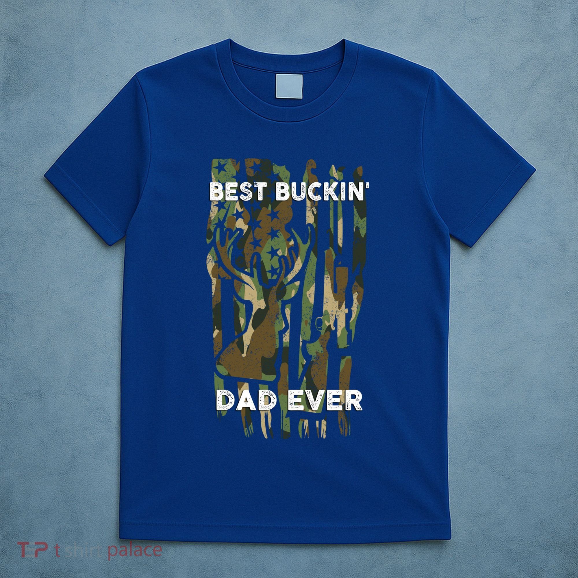 Best Buckin Dad Ever Usa Camouflage Deer Hunting Fathers Day Gift T-Shirt