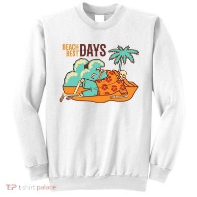 Best Beach Days Skeleton Summer Vibe Sweatshirt
