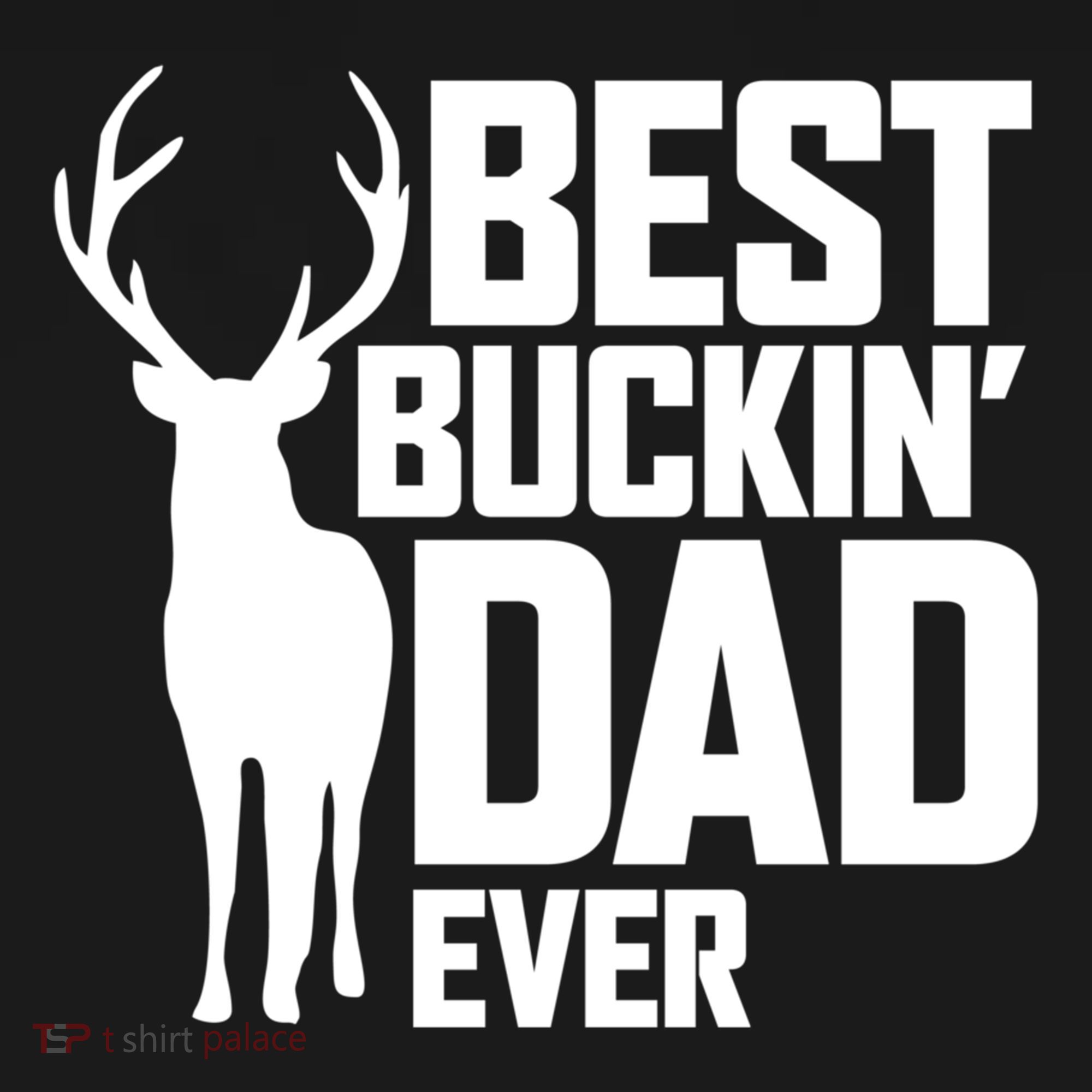 Best Buckin Dad Ever Gift Deer Hunting Father Best Dad Gift Bucket Hat