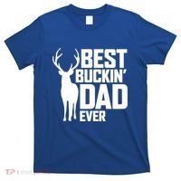 Best Buckin Dad Ever Gift Deer Hunting Father Best Dad Gift T-Shirt thumb 0
