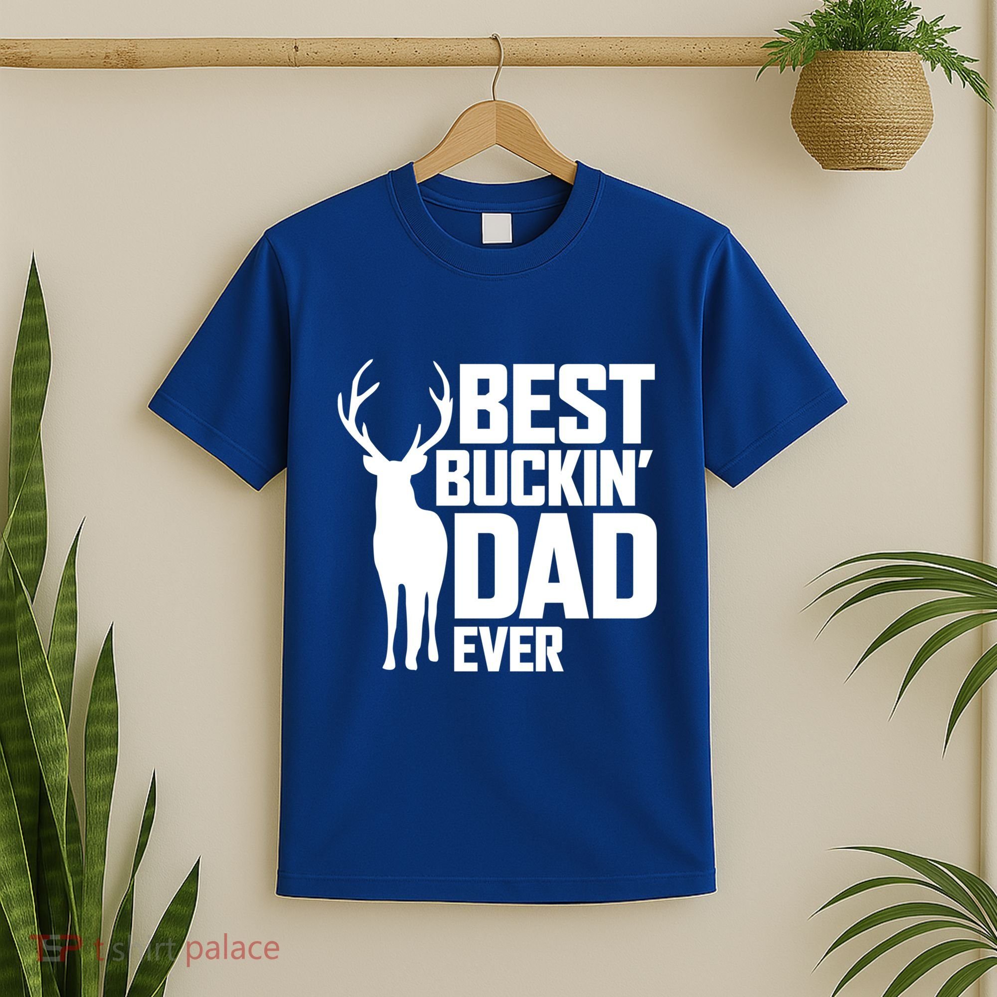 Best Buckin Dad Ever Gift Deer Hunting Father Best Dad Gift T-Shirt