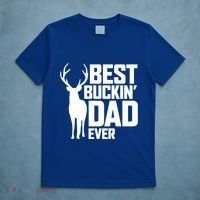 Best Buckin Dad Ever Gift Deer Hunting Father Best Dad Gift T-Shirt thumb 5