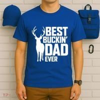 Best Buckin Dad Ever Gift Deer Hunting Father Best Dad Gift T-Shirt thumb 6