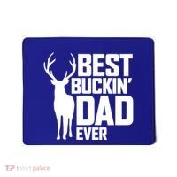 Best Buckin Dad Ever Gift Deer Hunting Father Best Dad Gift Mousepad thumb 0