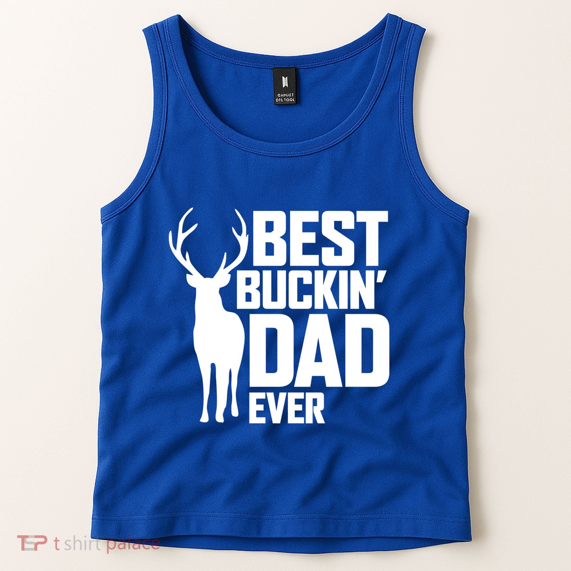 Best Buckin Dad Ever Gift Deer Hunting Father Best Dad Gift Tank Top