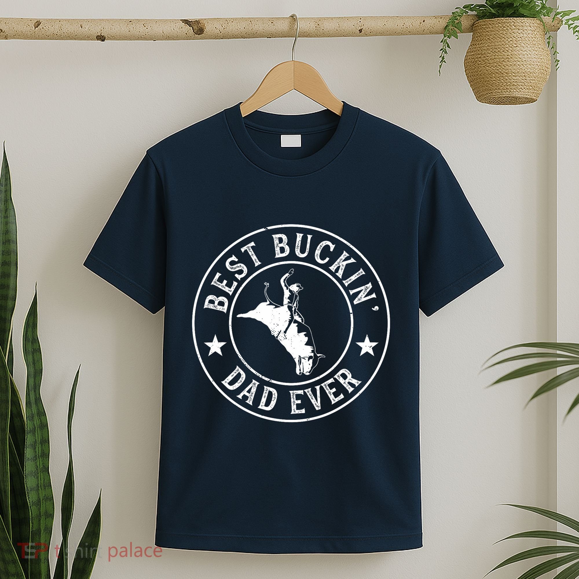 Best Buckin Dad Ever Cowboy Bull Riding Rodeo Funny T-Shirt