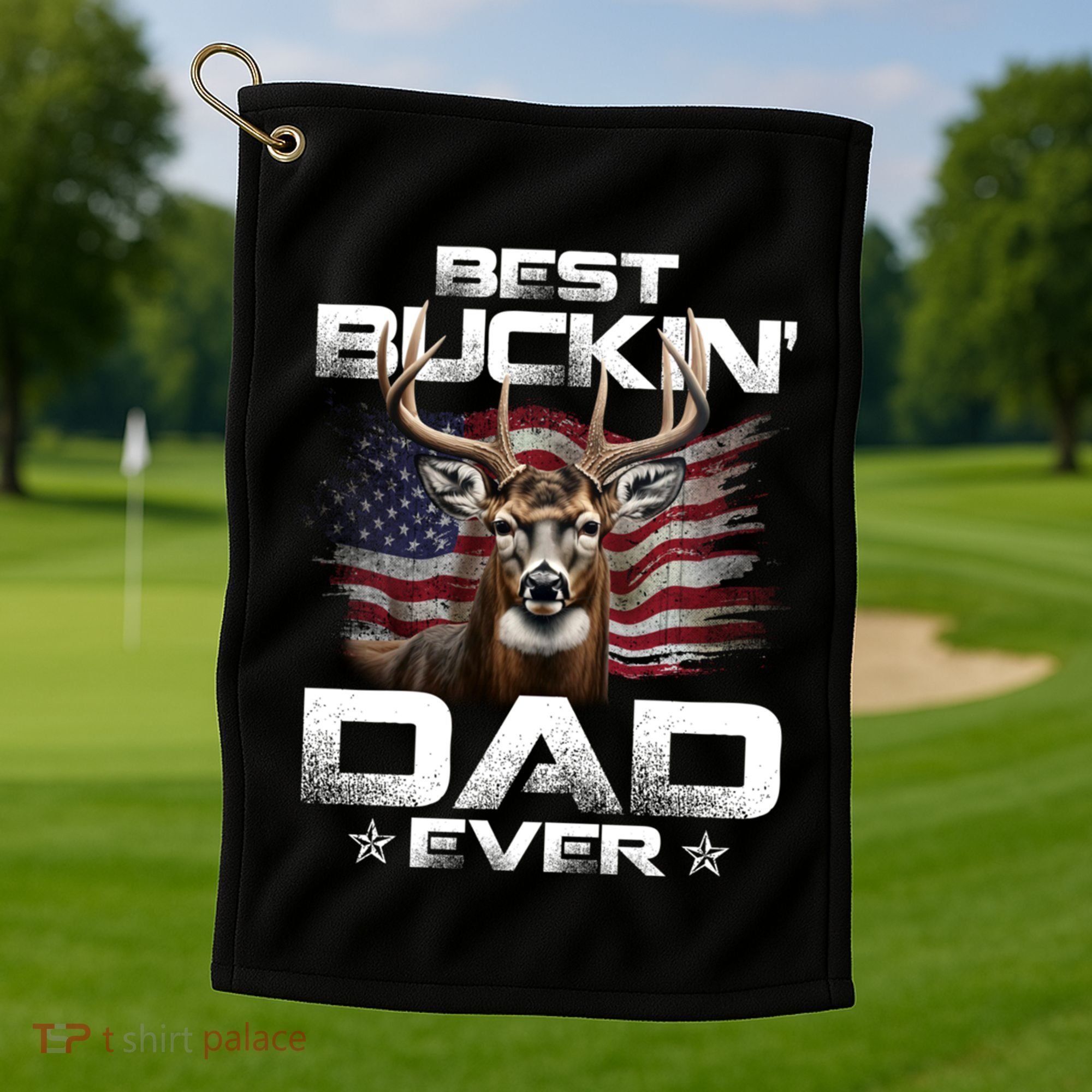 Best Buckin Dad Ever Usa Flag Deer Hunting FatherS Day Great Gift Golf Towel