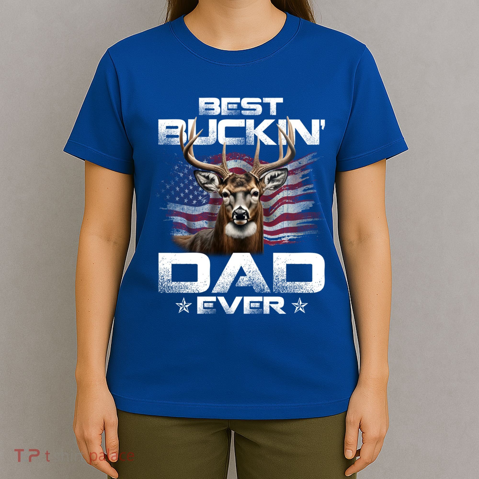 Best Buckin Dad Ever Usa Flag Deer Hunting FatherS Day Great Gift T-Shirt