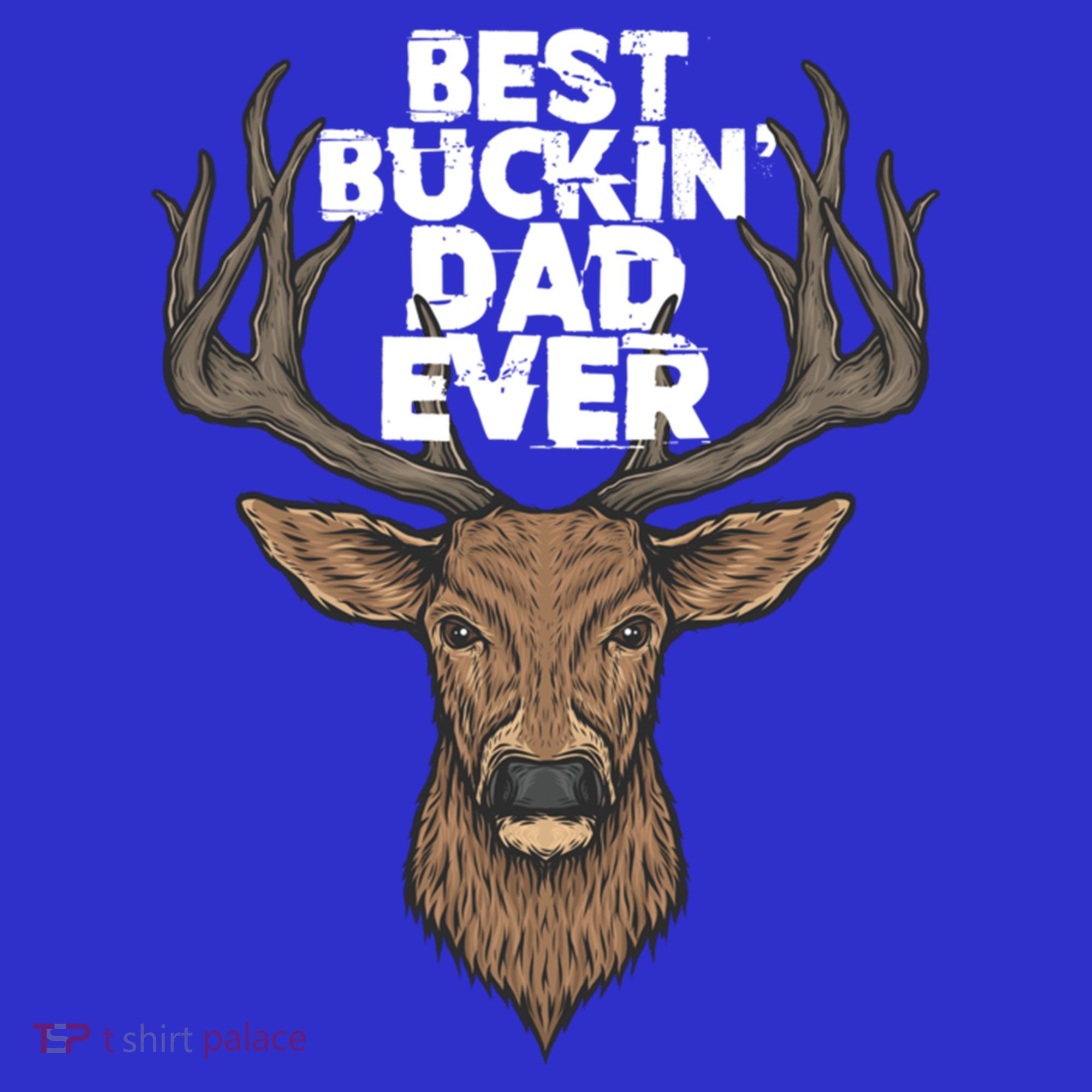 Best Buckin Dad Ever Buck And Deer Hunting FatherS Day Gift Tank Top