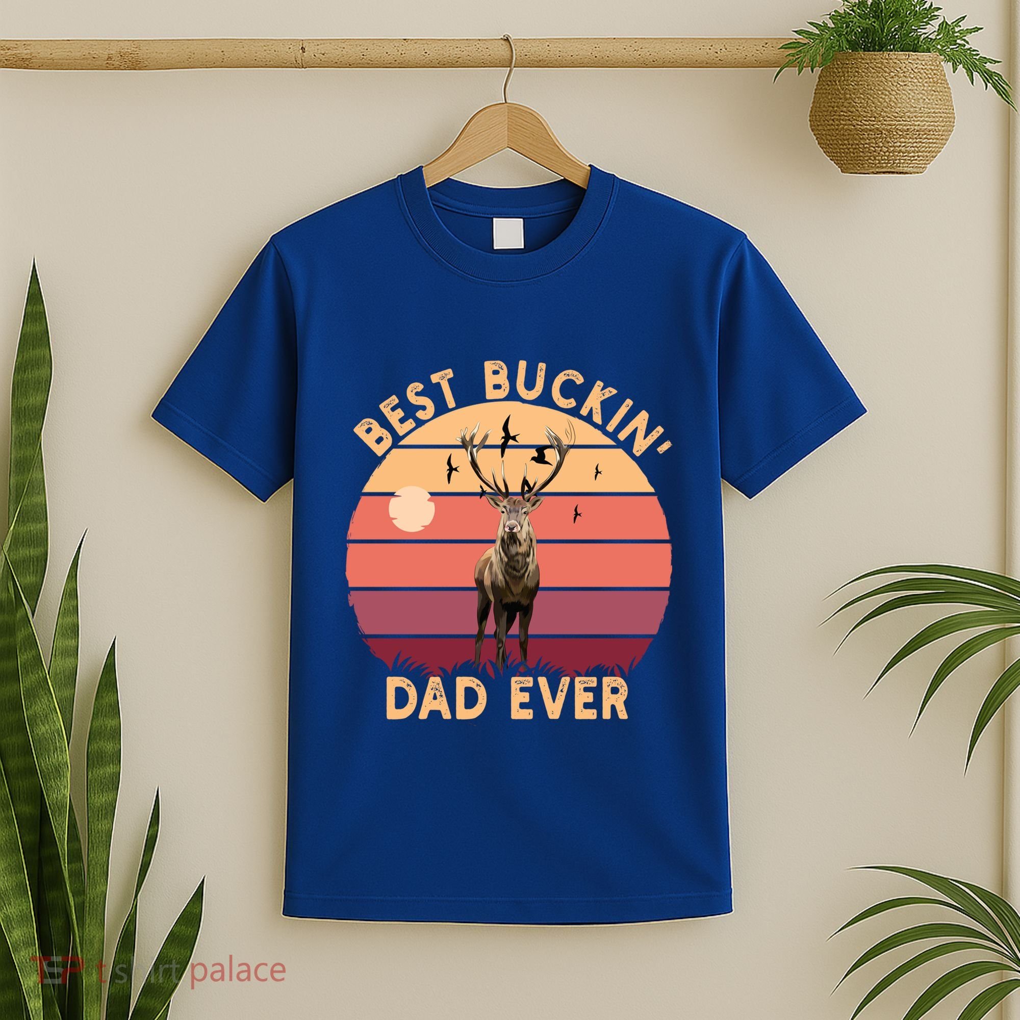 Best Buckin Dad Ever FatherS Day Deer Hunters Hunting Cool Gift T-Shirt