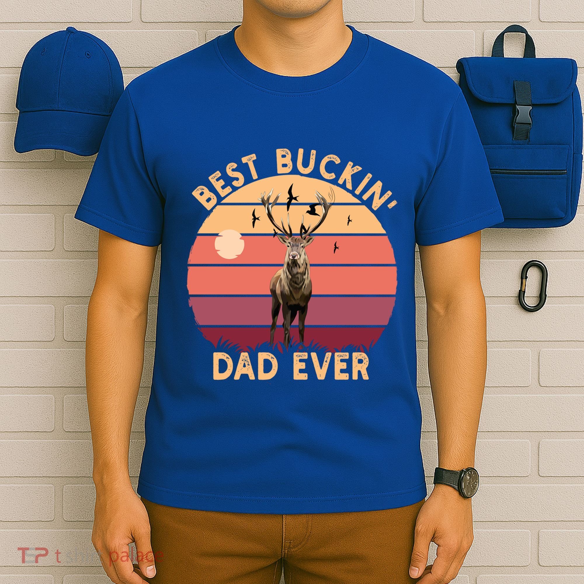 Best Buckin Dad Ever FatherS Day Deer Hunters Hunting Cool Gift T-Shirt