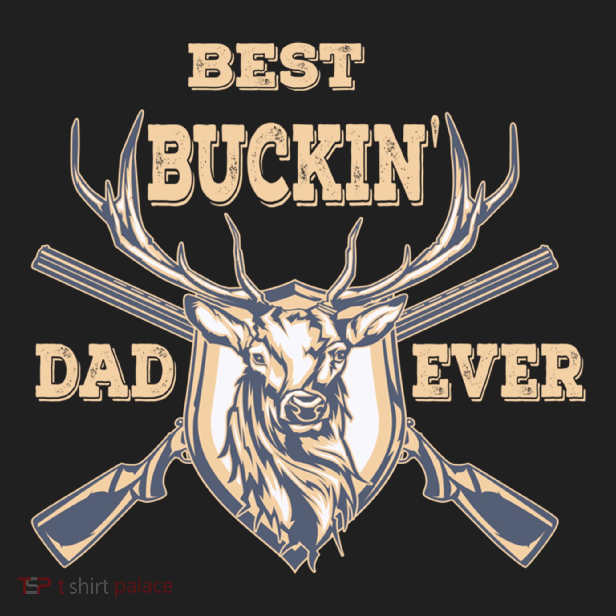 Best Buckin Dad Ever Funny Hunting Father Gift Hat