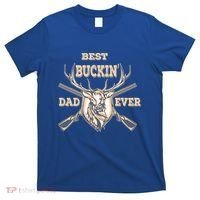 Best Buckin Dad Ever Funny Hunting Father Gift T-Shirt thumb 0