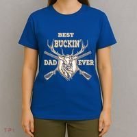 Best Buckin Dad Ever Funny Hunting Father Gift T-Shirt thumb 4