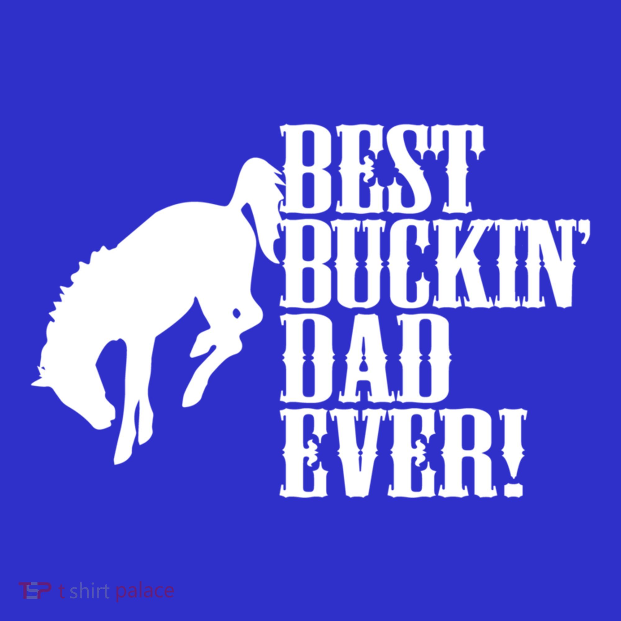 Best Buckin Dad Ever Funny For Horse Lovers Funny Gift Mousepad