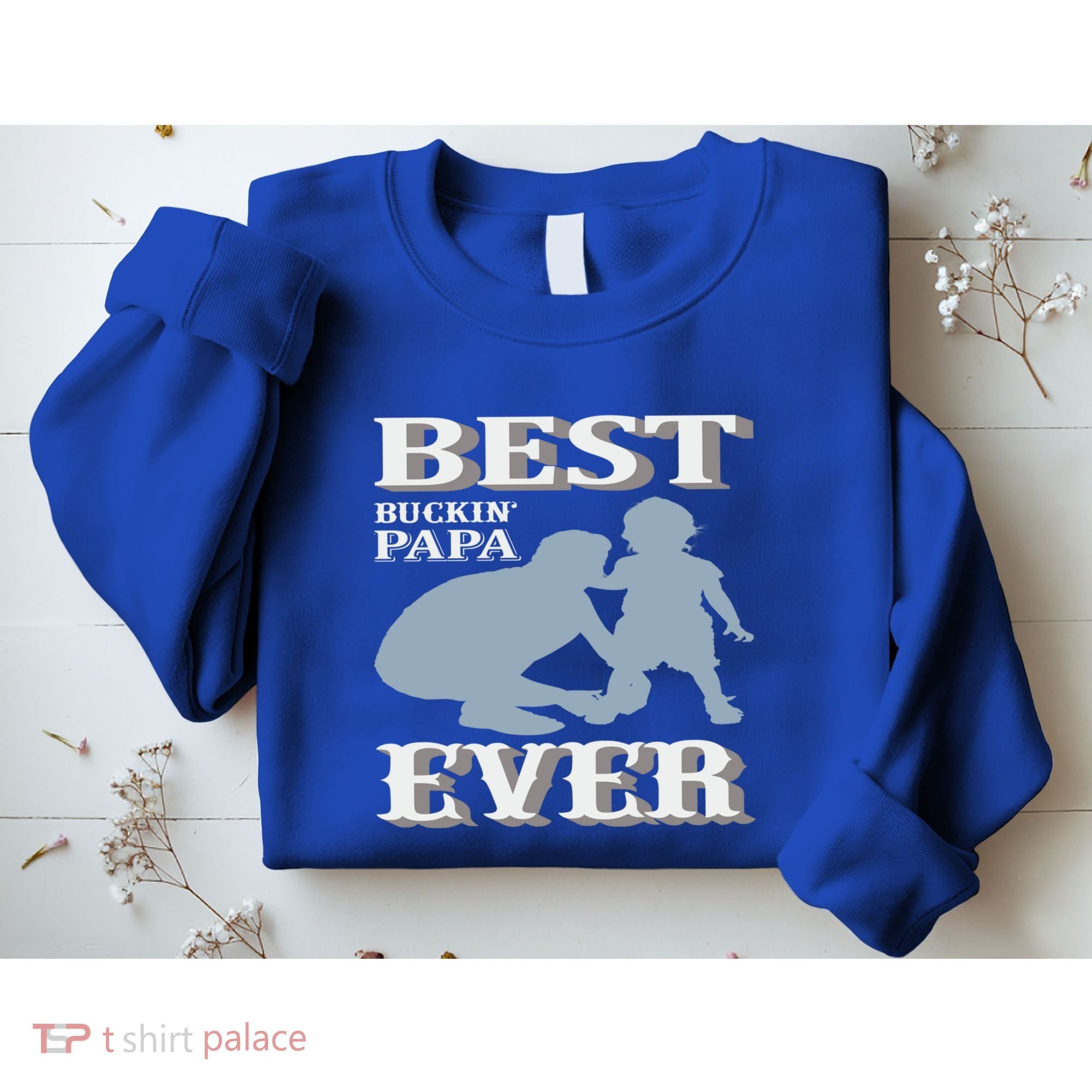 Best Buckin Dad Ever Cool Gift Sweatshirt