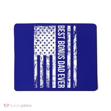 Best Bonus Dad Ever For Stepdad American Flag Dad Funny Gift Mousepad
