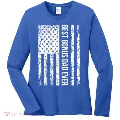 Best Bonus Dad Ever For Stepdad American Flag Dad Funny Gift Women's Long Sleeve Shirt
