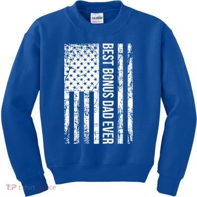 Best Bonus Dad Ever For Stepdad American Flag Dad Funny Gift Kids Sweatshirt
