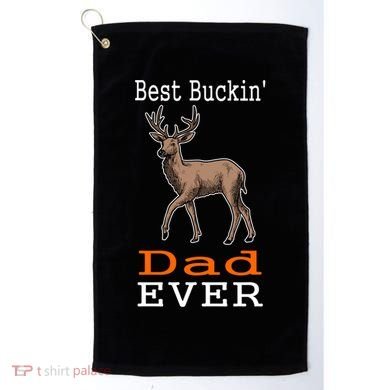 Best Buckin Dad Ever Gift Deer Hunting Funny Golf Towel