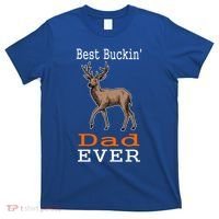 Best Buckin Dad Ever Gift Deer Hunting Funny T-Shirt thumb 0