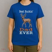 Best Buckin Dad Ever Gift Deer Hunting Funny T-Shirt thumb 4