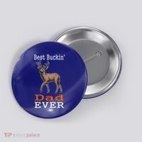 Best Buckin Dad Ever Gift Deer Hunting Funny Button thumb 0