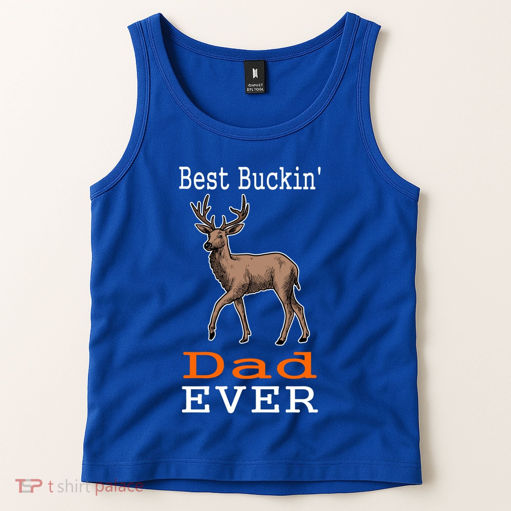 Best Buckin Dad Ever Gift Deer Hunting Funny Tank Top