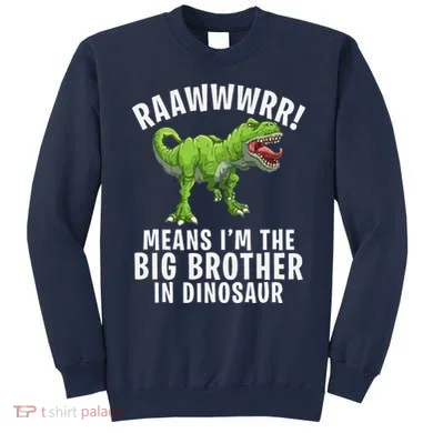 Big Brother Dinosaur Sweatshirt