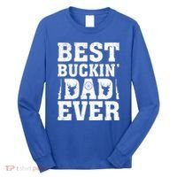 Best Buckin Dad Ever Deer Hunters FatherS Day Cool Gift Long Sleeve Shirt thumb 0