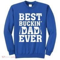 Best Buckin Dad Ever Deer Hunters FatherS Day Cool Gift Sweatshirt thumb 0