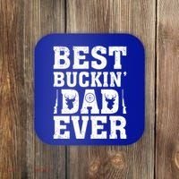 Best Buckin Dad Ever Deer Hunters FatherS Day Cool Gift Coaster thumb 0