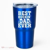 Best Buckin Dad Ever Deer Hunters FatherS Day Cool Gift Tumbler thumb 0