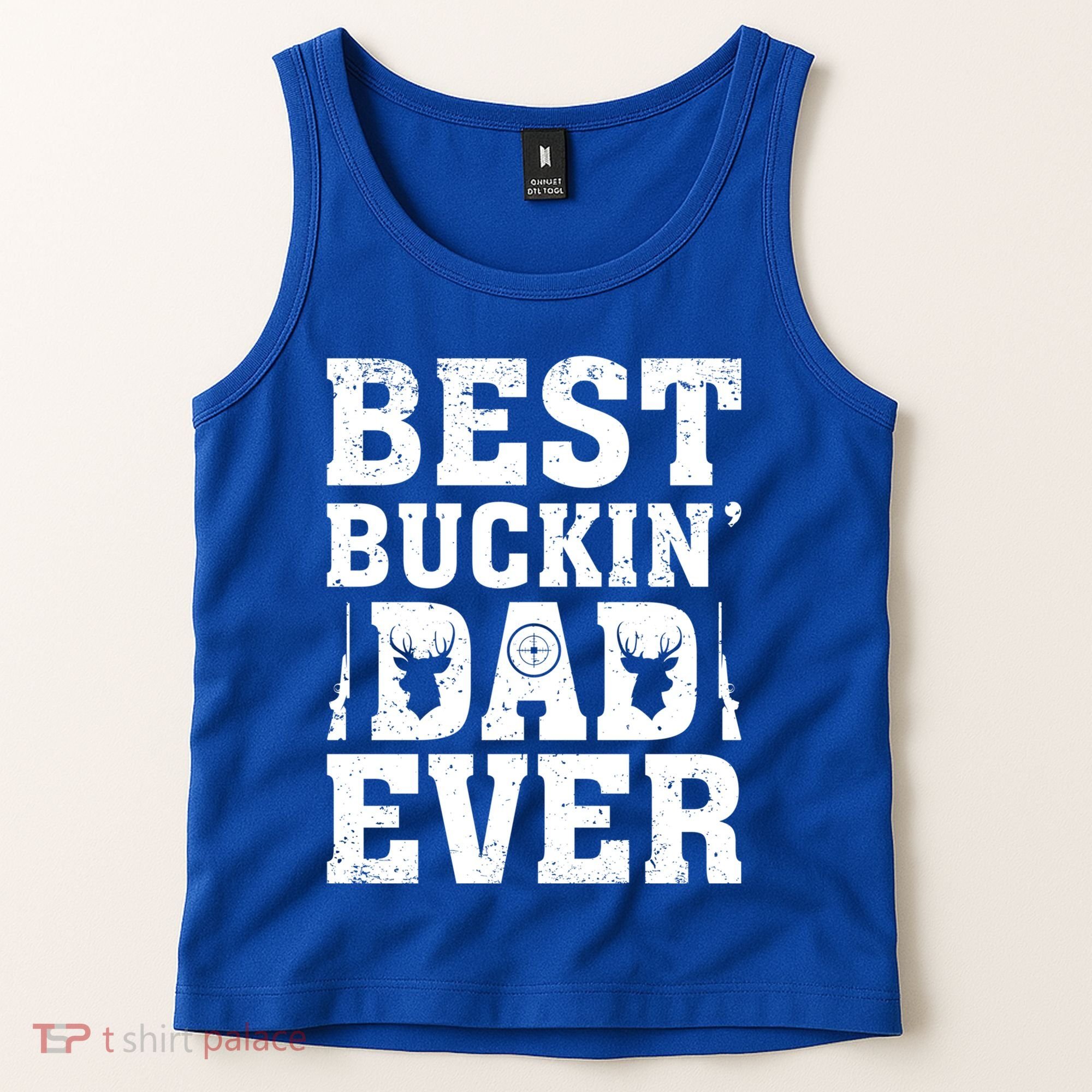 Best Buckin Dad Ever Deer Hunters FatherS Day Cool Gift Tank Top
