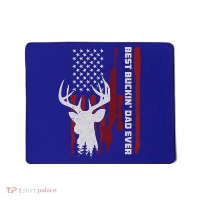 Best Buckin Dad Ever Deer Hunting Gift Mousepad