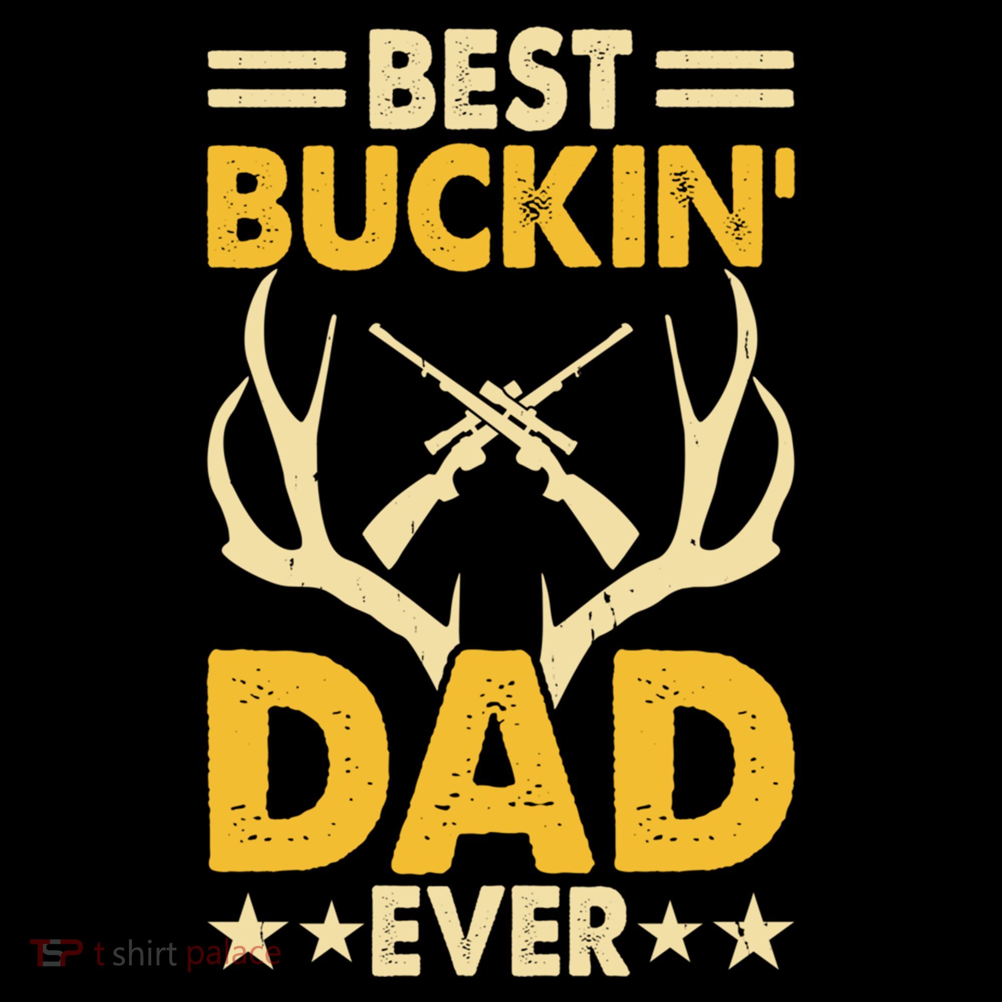 Best Buckin Dad Ever Funny Deer Hunters FatherS Day Gift Coffee Mug