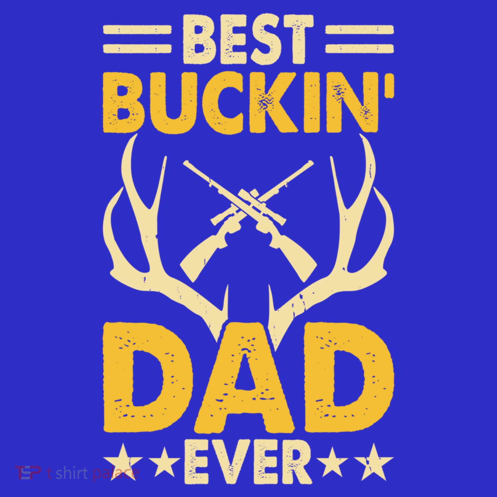 Best Buckin Dad Ever Funny Deer Hunters FatherS Day Gift Sweatshirt