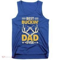 Best Buckin Dad Ever Funny Deer Hunters FatherS Day Gift Tank Top thumb 0