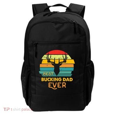 Best Buckin Dad Ever Gift Deer Hunting Bucking Father Gift Backpack