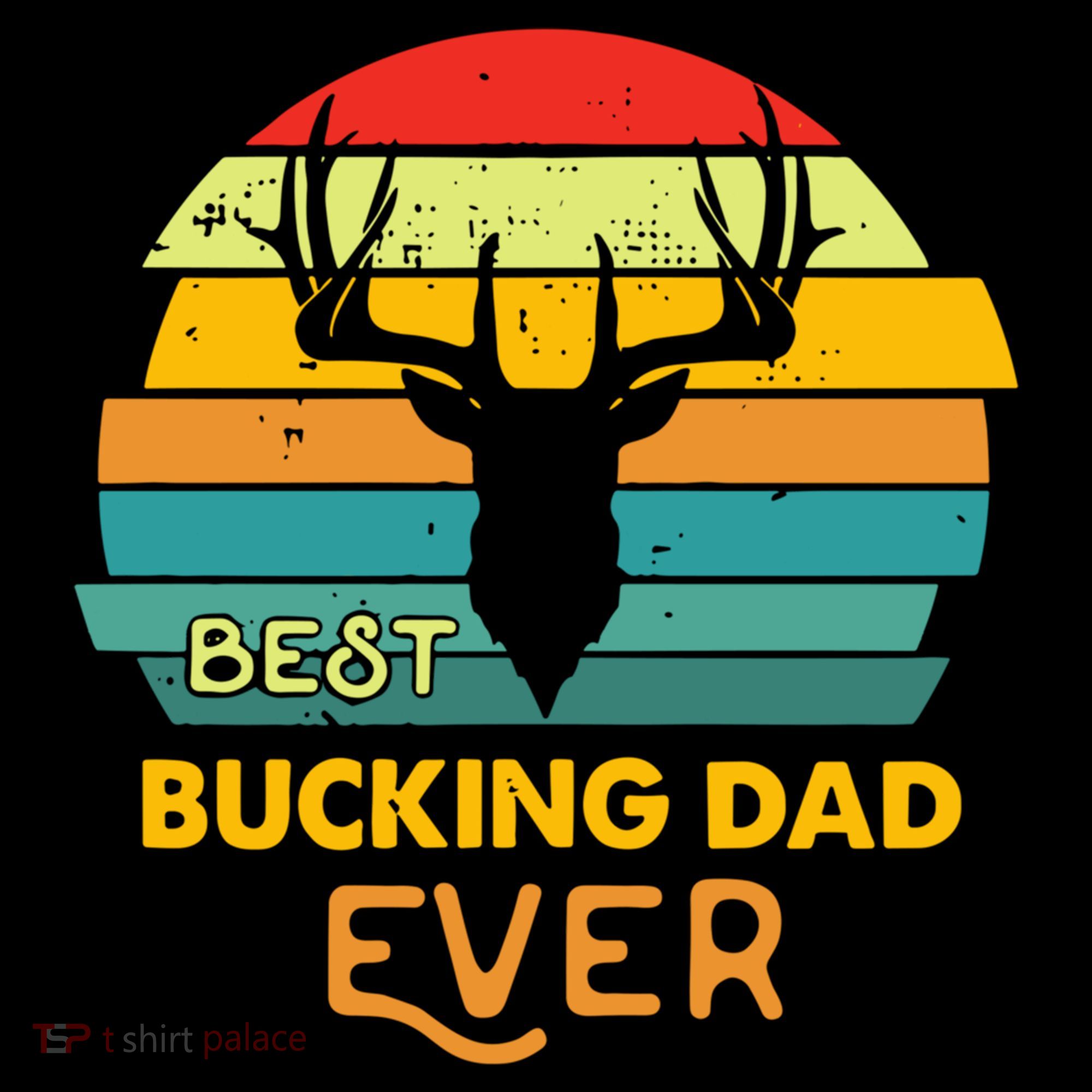 Best Buckin Dad Ever Gift Deer Hunting Bucking Father Gift Coffee Mug