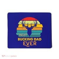 Best Buckin Dad Ever Gift Deer Hunting Bucking Father Gift Mousepad thumb 0