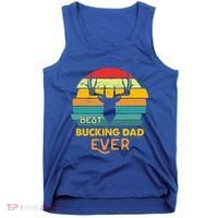 Best Buckin Dad Ever Gift Deer Hunting Bucking Father Gift Tank Top thumb 0