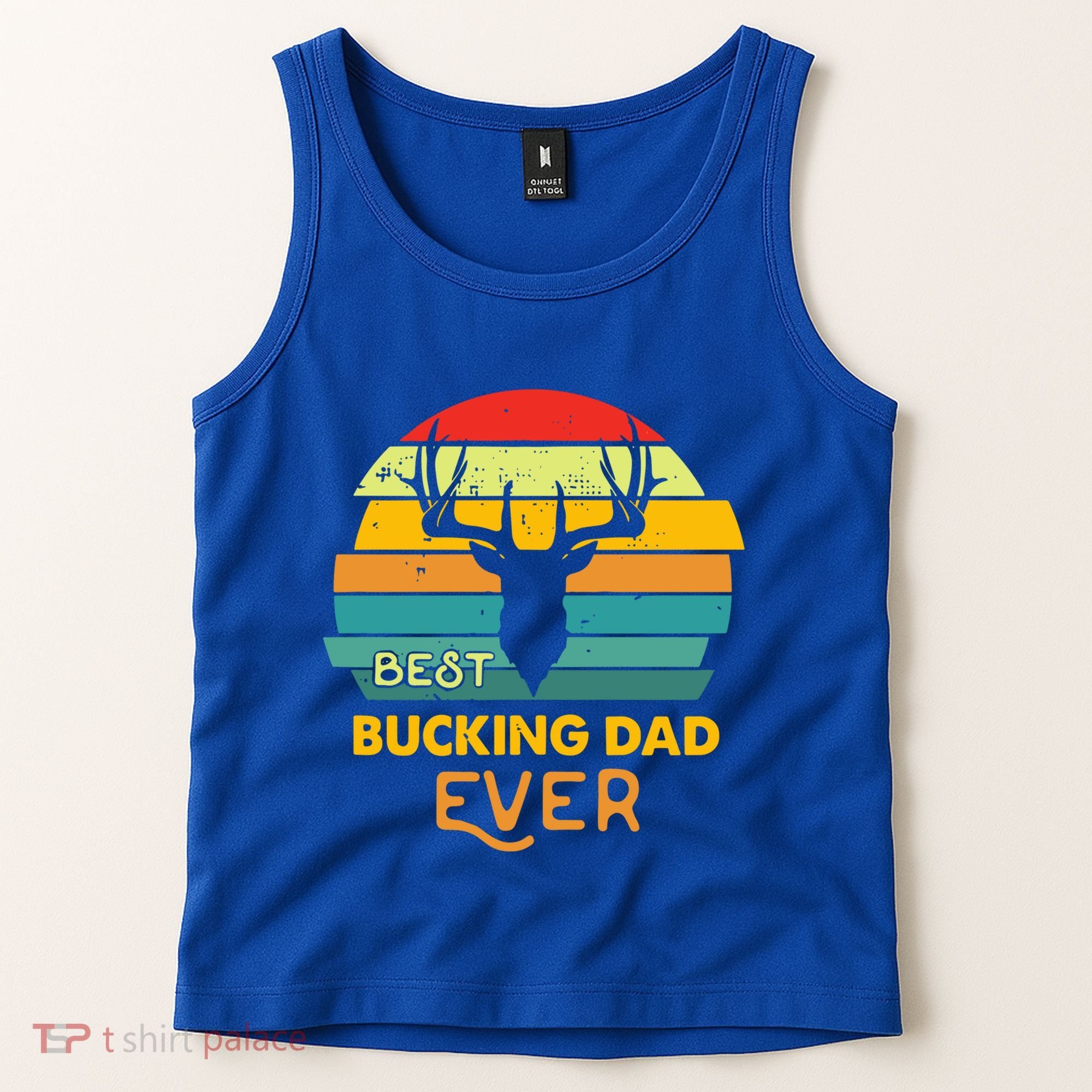 Best Buckin Dad Ever Gift Deer Hunting Bucking Father Gift Tank Top