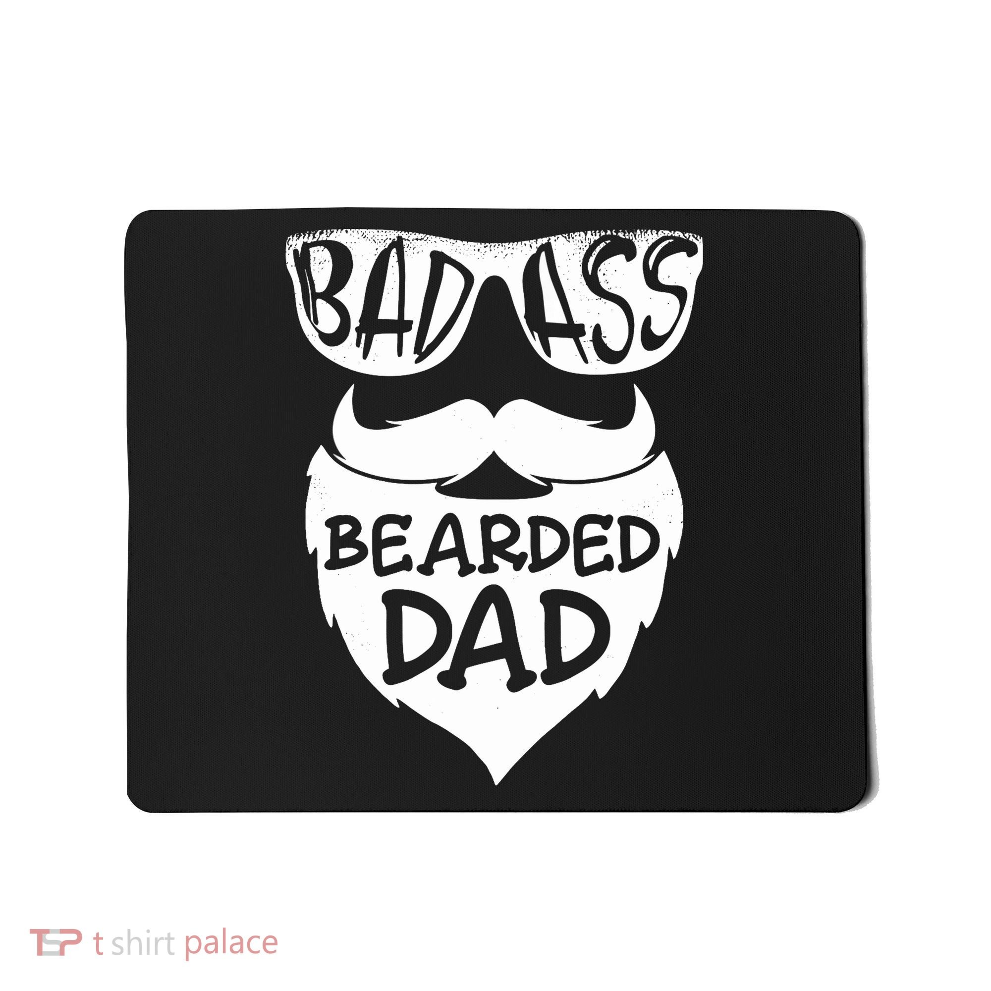 Badass Bearded Dad Shirts Father Papa With Beard Mousepad