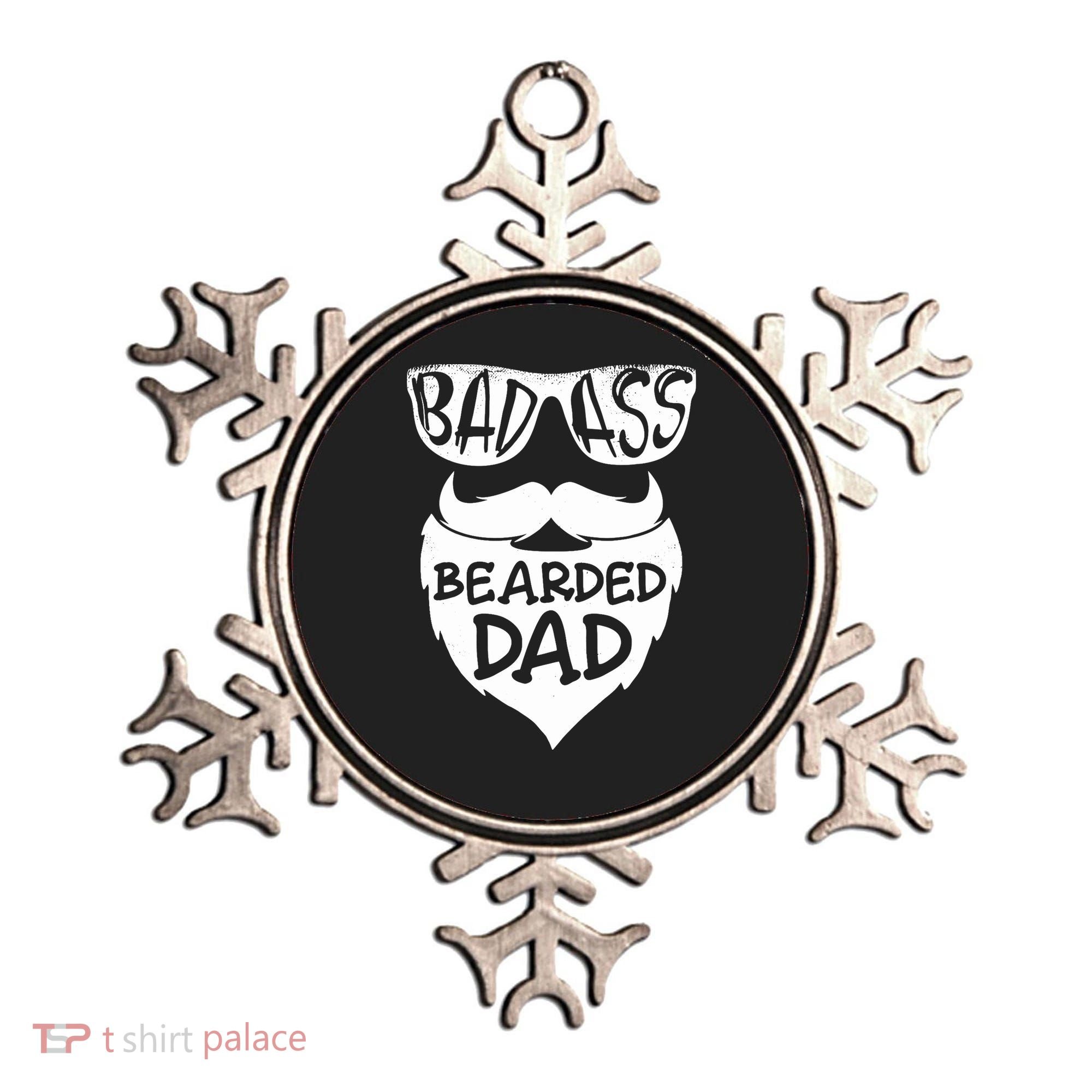 Badass Bearded Dad Shirts Father Papa With Beard Ornament