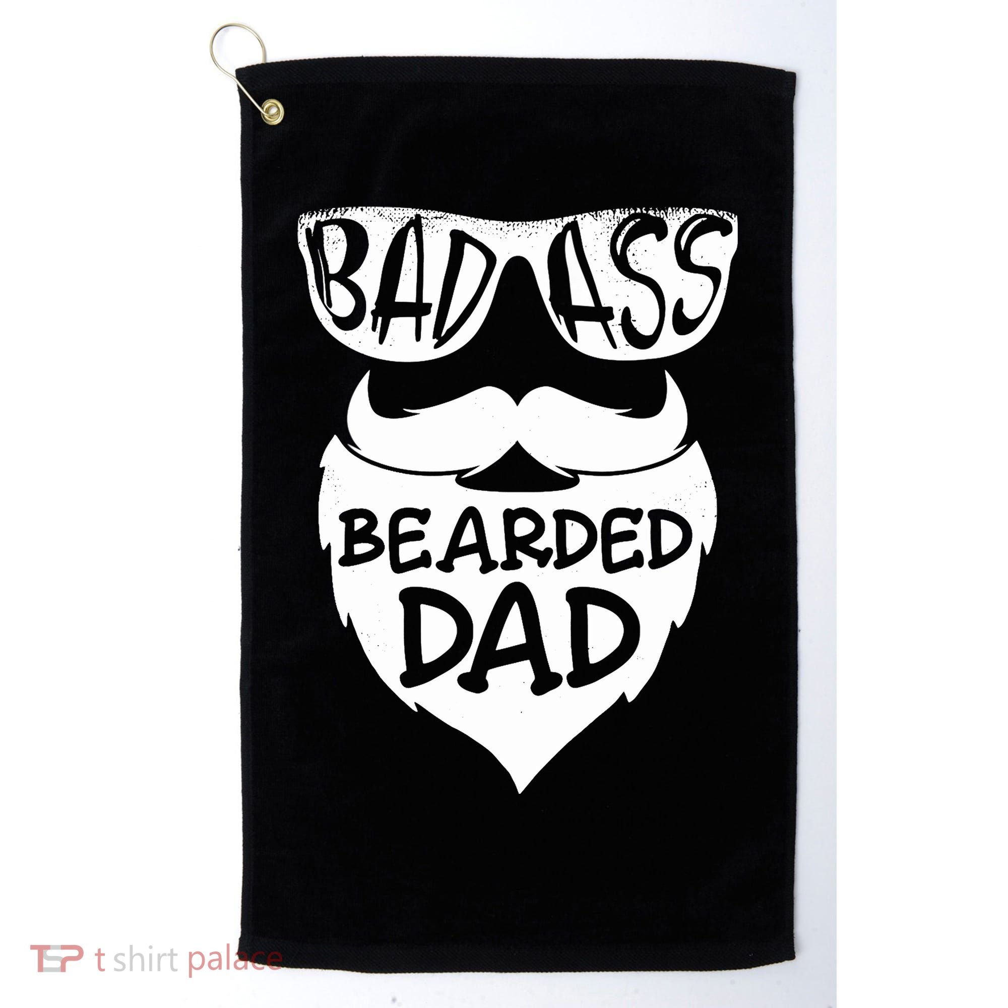 Badass Bearded Dad Shirts Father Papa With Beard Golf Towel