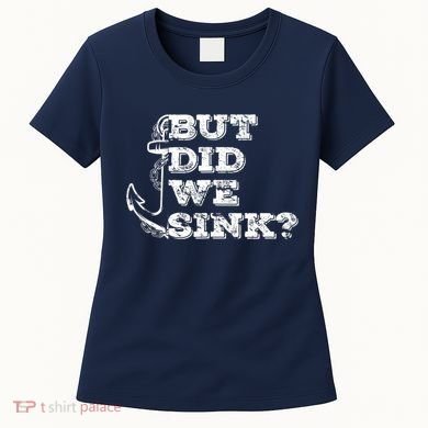 Boating But Did We Sink Flatboat Pontoon Captain Vintage Women's T-Shirt