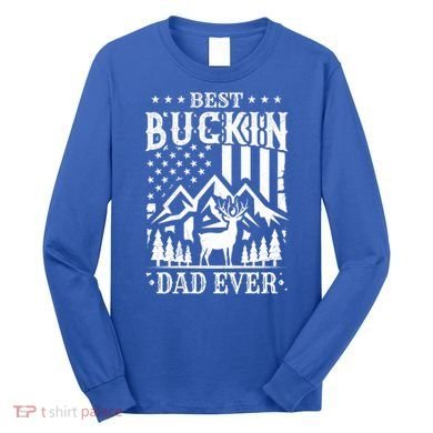 Best Buckin Dad Funny Hunter Father American Flag Gift Long Sleeve Shirt