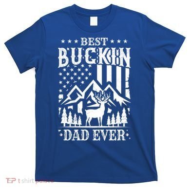 Best Buckin Dad Funny Hunter Father American Flag Gift T-Shirt