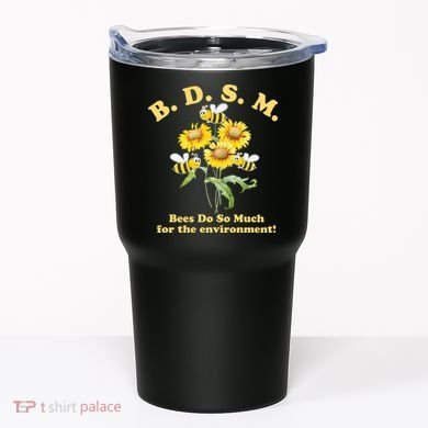 BDSM Bees Do So Much For The Environment Tumbler
